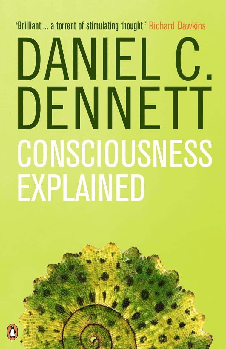 Consciousness Explained by Daniel Dennett