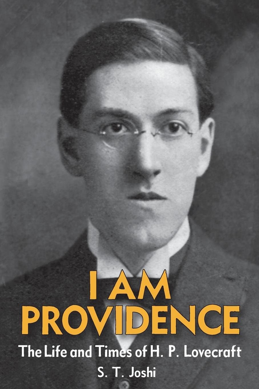 I Am Providence by S.T. Joshi