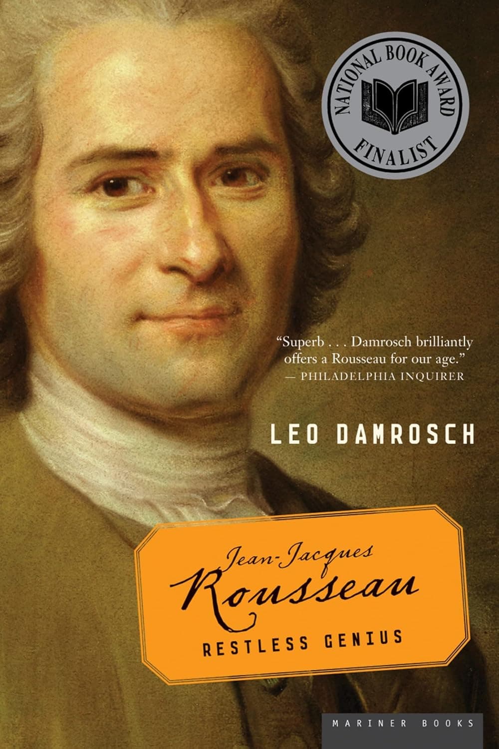 Jean-Jacques Rousseau: Restless Genius by Leo Damrosch