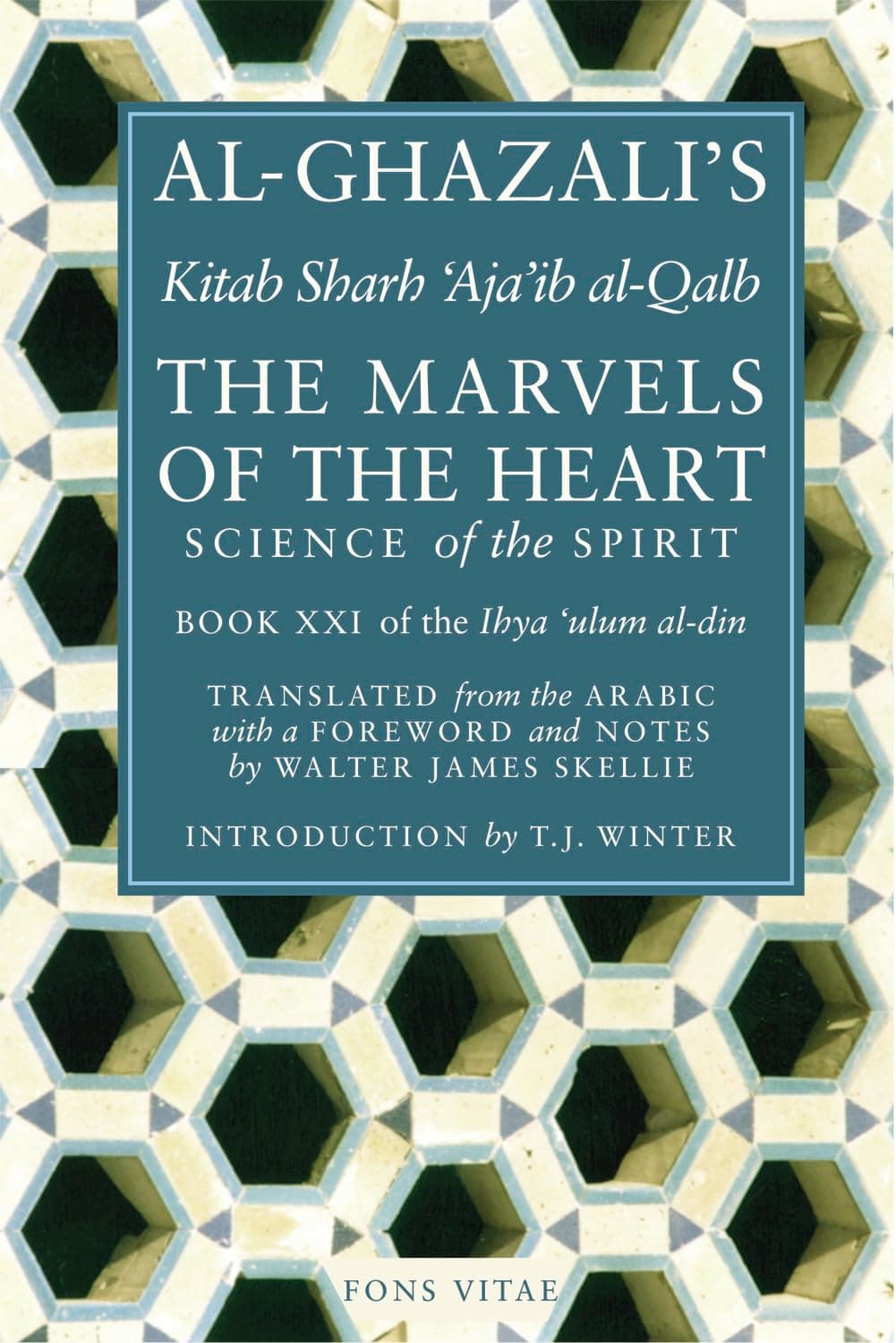 The Marvels of the Heart by Al-Ghazali